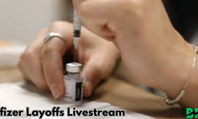 Pfizer Layoffs Livestream