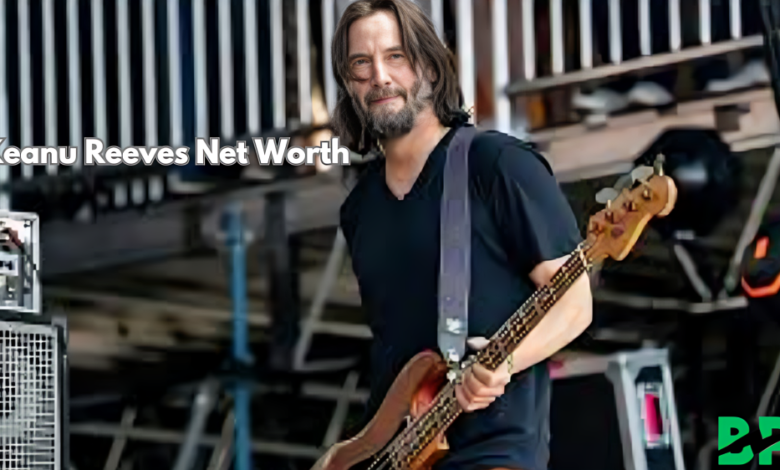 Keanu Reeves Net Worth