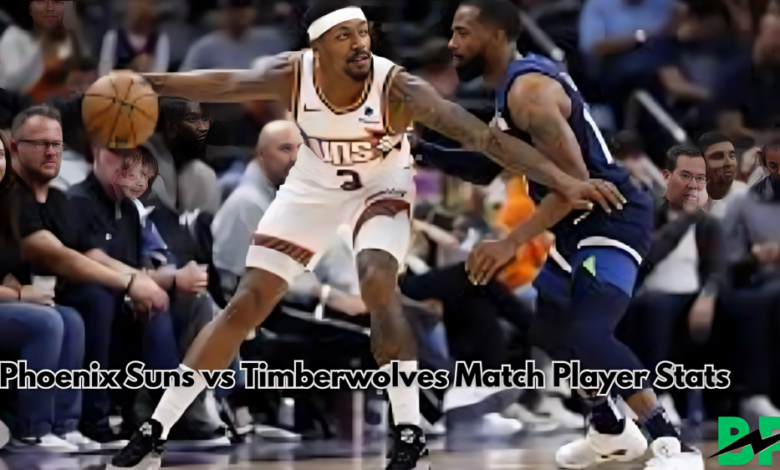 Phoenix Suns vs Timberwolves Match Player Stats