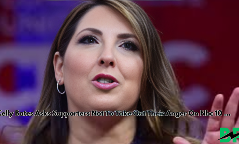 Kelly Bates Asks Supporters Not To Take Out Their Anger On Nbc 10 …